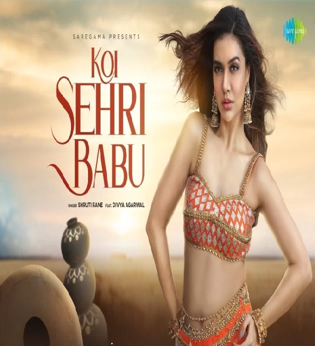 Koi Sehri Babu Latest Hindi Song 2021