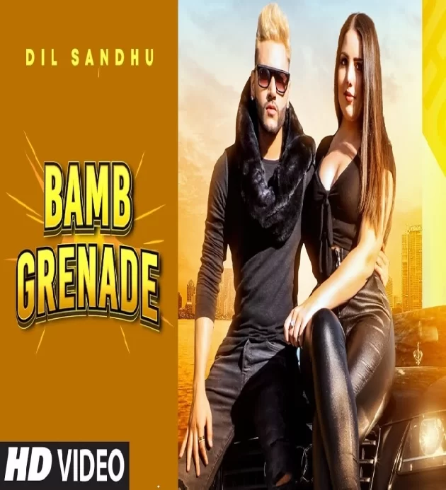 Bamb Grenade Dil Sandhu New Punjabi Dj Song 2022