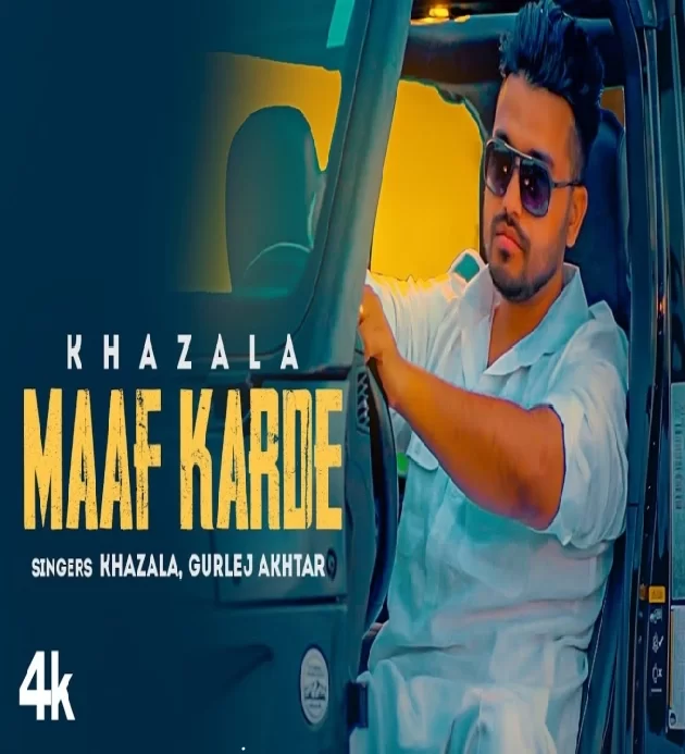 Maaf Karde Khazala New Punjabi Songs 2022