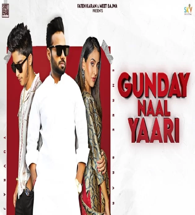 Gunday Naal Yaari (Maan Sohneya) New Punjabi Songs 2022