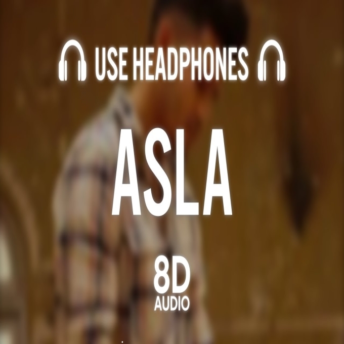Asla 8d Audio Punjabi Song 2022