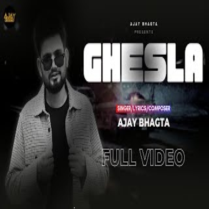 Ghesla Ajay Bhagta New Haryanvi Song 2023