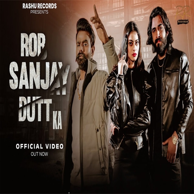Rob Sanjay Dutt Ka Fiza Choudhary Akki Sharma New Haryanvi Song 2023