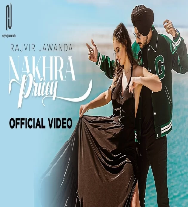 Nakhra Pricey New Punjabi 2023