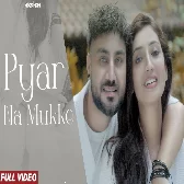 Pyar Na Mukke New Punjabi Song 2024