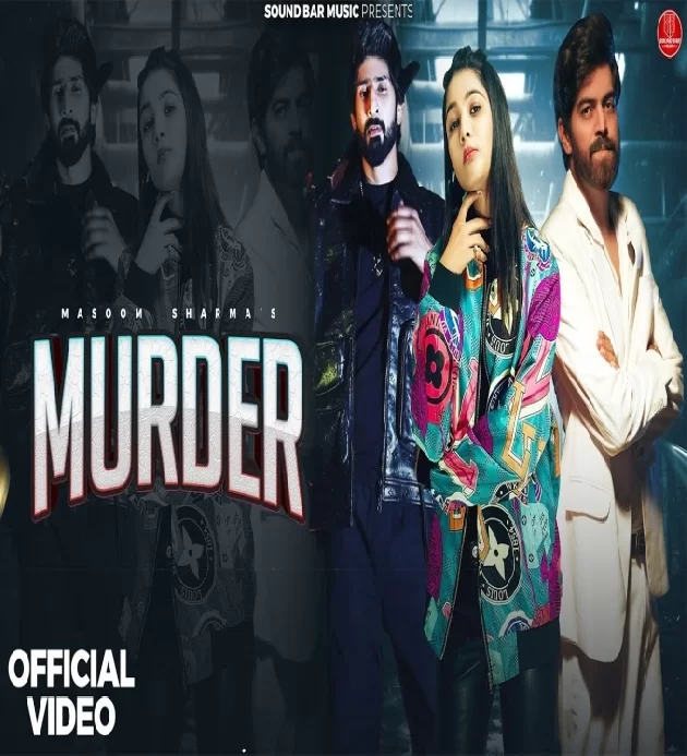 Murder New Haryanvi Song 2024