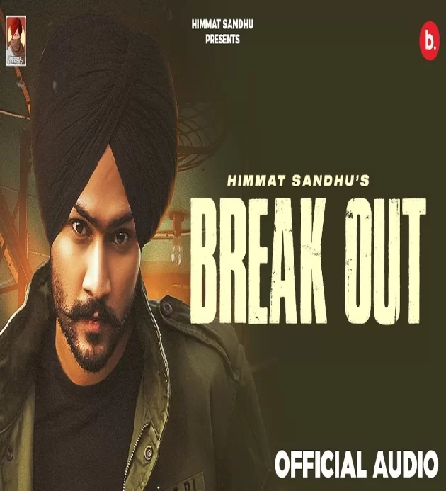 Break Out New Punjabi Song 2022