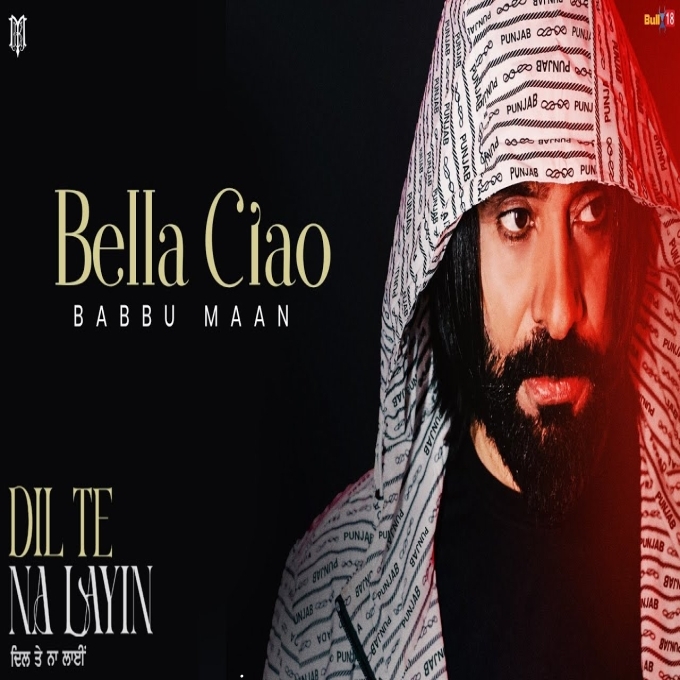 Bella Ciao (Dil Te Na Layin) 2025