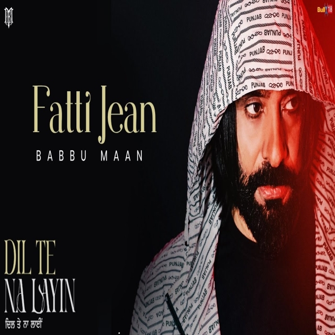 Fatti Jean (Dil Te Na Layin)