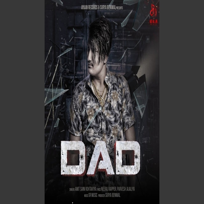 Dad Amit Saini Rohtakiya New Haryanvi Song 2025