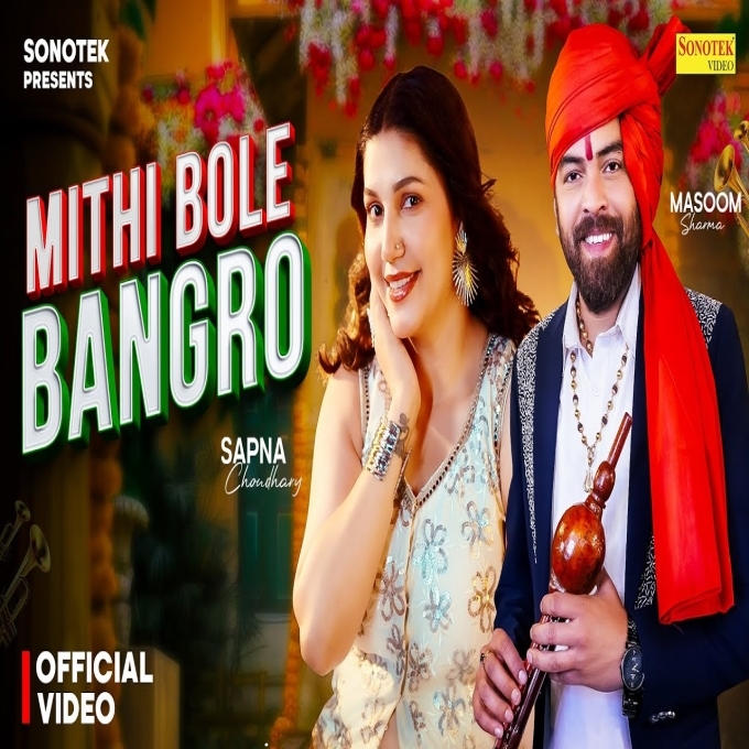 Mithi Bole Bangro Masoom Sharma New Haryanvi Song 2025