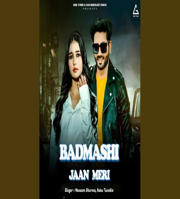 Badmashi Jaan Meri Masoom Sharma New Haryanvi Song 2025