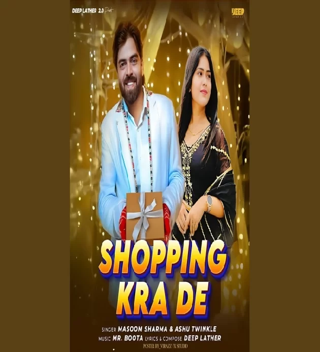 Shopping Karade Masoom Sharma New Haryanvi Song 2025
