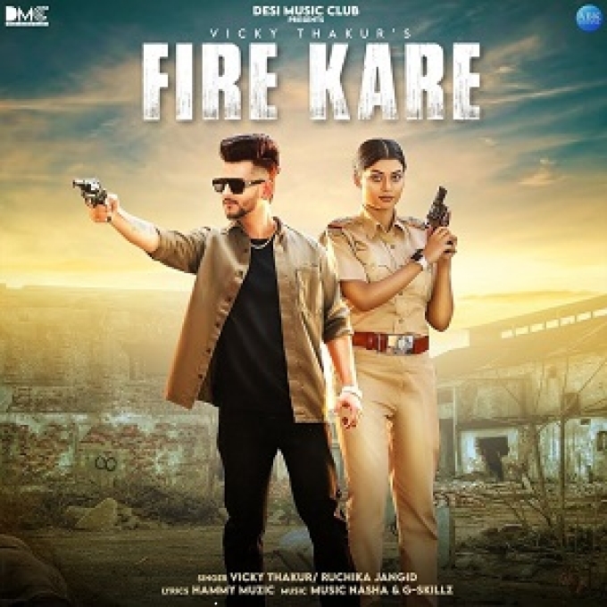 Fire Kare Vicky Thakur ft Ruba Khan New Haryanvi Song 2022
