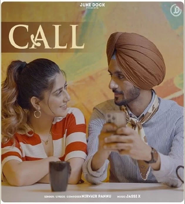 Call Nirvair Pannu ft Swati Chauhan New Punjabi Song 2022