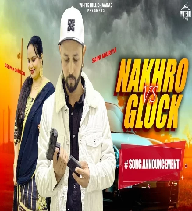 Nakhro Vs Glock Saini Majriya ft Aisha Deen New Haryanvi Dj Song 202