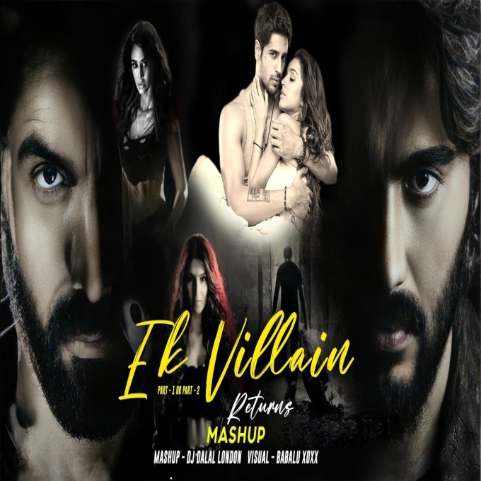 Ek Villain Mashup 2022 Dj Dalal London