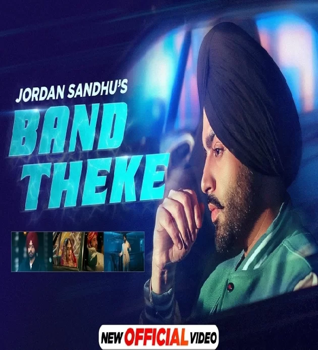 Band Theke Jordan Sandhu New Punjabi Song 2022