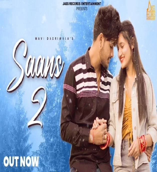 Saans 2 Mavi Dadriwala ft Shristee Bist New Haryanvi Song 2022