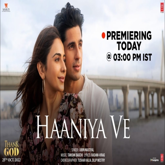 Haaniya Ve (Thank God) Sidharth Malhotra New Hindi Song 2022