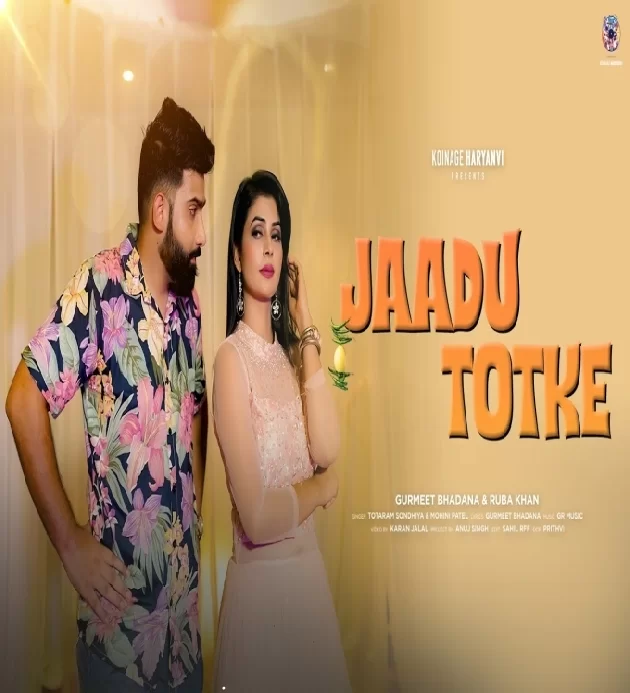 Jaadu Totke Ruba Khan ft Gurmeet Bhadana New Haryanvi Song 2022