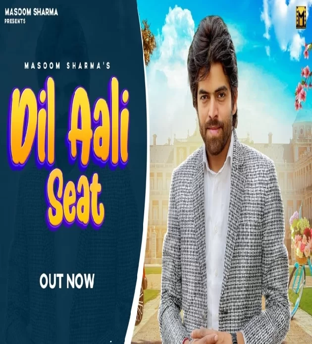 Dil Aali Seat Masoom Sharma New Haryanvi Dj Song 2023