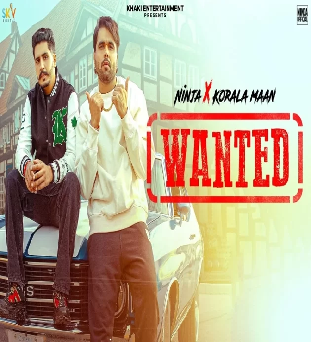 Wanted Ninja ft Korala Maan New Punjabi Dj Song 2023