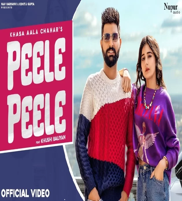 Peele Peele Khasa Aala Chahar ft Khushi Baliyan New Haryanvi Songs Haryanavi 2023