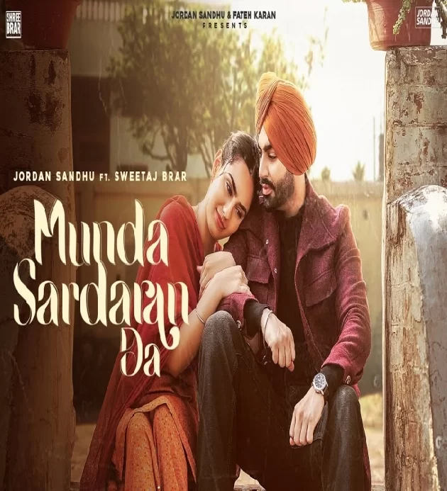 Munda Sardaran Da Jordan Sandhu ft Sweetaj Brar New Punjabi Song 2023