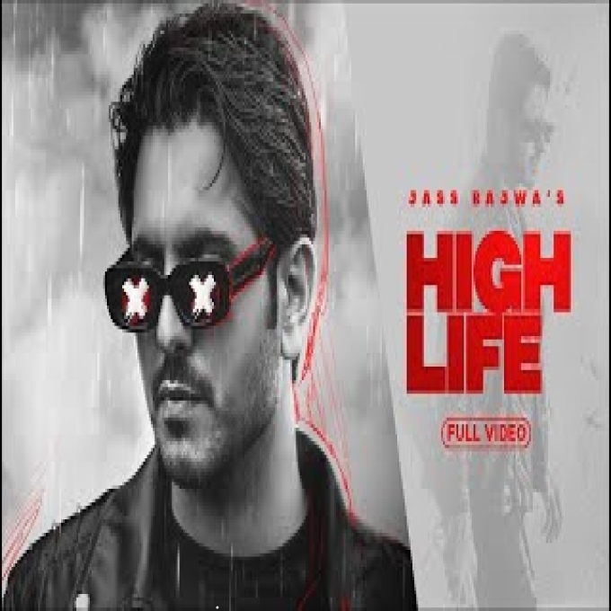 High Life Jass Bajwa New Punjabi Song 2023