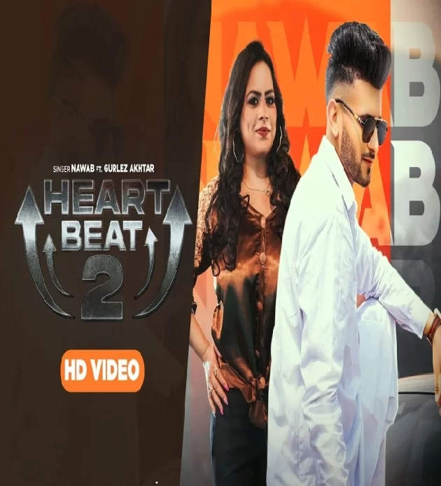 Heart Beat 2 Nawab ft Malvi Malhotra New Punjabi Dj Song 2023