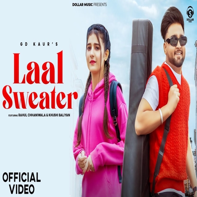Lal Sweater Rahul Chhaniwala ft Khushi Baliyan New Haryanvi Song 2023