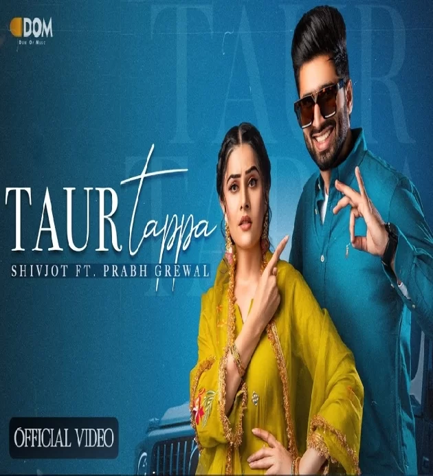 Taur Tappa New Punjabi Song 2023