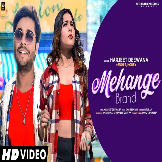Mehange Brand Mohit ft Honey New Haryanvi Song 2023