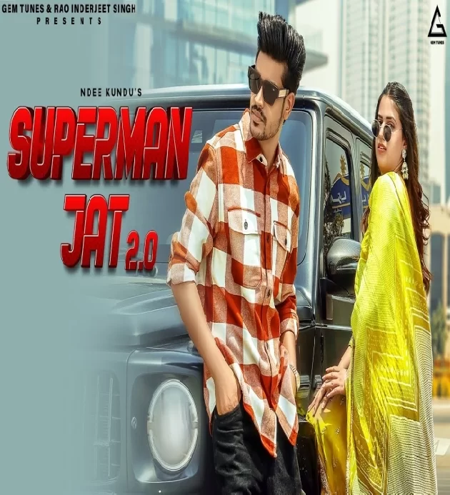 Superman Jat 2 0 Ndee Kundu Pranjal Dahiya New Haryanvi Song 2023