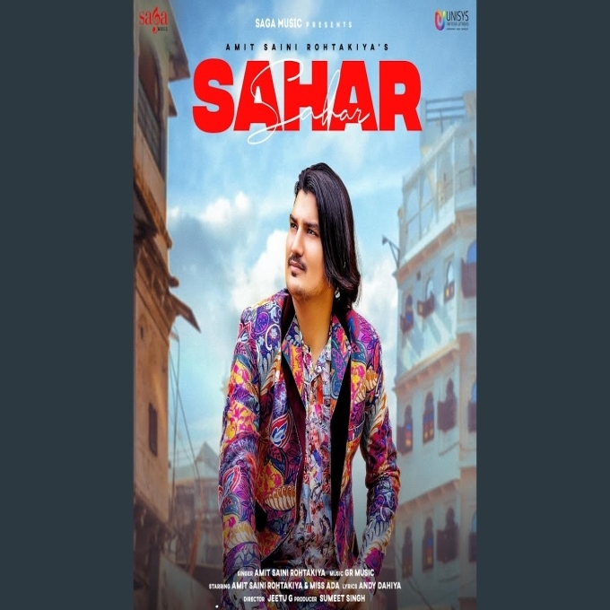 Sahar Amit Saini Rohtakiya ft Miss Ada New Haryanvi Song 2023