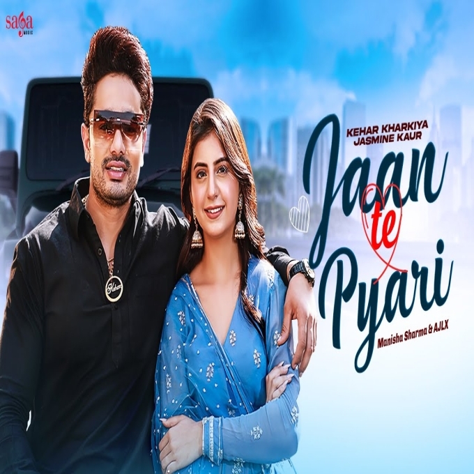 Jaan Te Pyari Kehar Kharkiya Jasmine Kaur New Haryanvi Love Song 2023