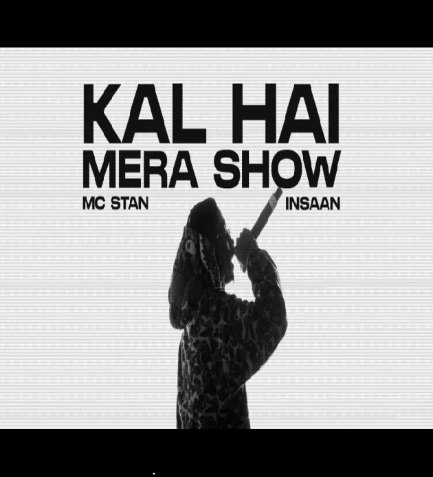 Kal Hai Mera Show MC STAN New 2023